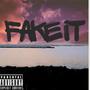 FAKE IT (FREESTYLE)