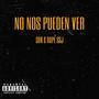 No nos pueden ver (Explicit)