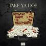 Take Ya Doe (feat. Shizzy Sinatra) [Explicit]