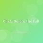 Circle Before the Fall