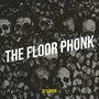 The Floor Phonk