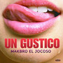 Un Gustico (Explicit)