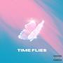 TIME FLIES (Explicit)