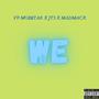 We (feat. JT3 & MadMacx) [Explicit]