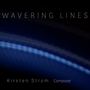 Wavering Lines (Kirsten Strom & Various Artists)