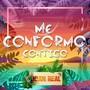 Me conformo contigo (Explicit)