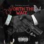 Worth The Wait (Explicit)