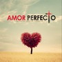 Amor Perfecto