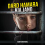 Dard Hamara Kia Jano