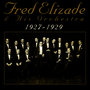 Fred Elizalde And His Orchestra 1927-1929