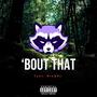 Bout That (Explicit)