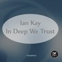 In Deep We Trust