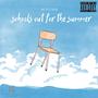 Schools Out For The Summer (Radio Edit) [Explicit]