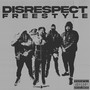 Disrespect Freestyle (Explicit)