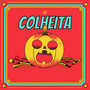 Colheita (Explicit)