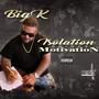 Isaolation Brings Movtivation (Explicit)