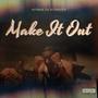 Make It Out (Explicit)