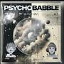 PsychoBabble (feat. Cbird, Madam Sarah, Legendz, ClaudiiiTheHottie & Jrue61) [Explicit]