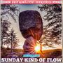 Sunday Kind of Flow (Explicit)