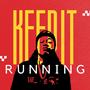 Keep It Running (Explicit)