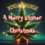 A Merry Stoner Christmas