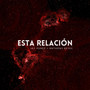 Esta Relación (Explicit)