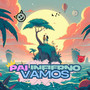 Pal Infierno Vamos (Explicit)