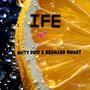 Ife (feat. Bernard Smart) [Explicit]