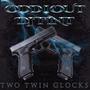 Two Twin Glocks (feat. ODD 1 OUT) [Explicit]