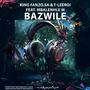 Bazwile (feat. T leeroi & Mbalenhle M)