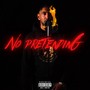 No Pretending (Freestyle) [Explicit]