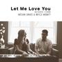 Let Me Love You (feat. Bryce Merritt)