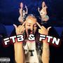 FTB & FTN (feat. Starr & LondonMariyah) [Explicit]