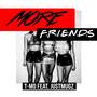 More Friends (feat. Justmugz) [Explicit]