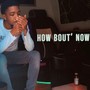 How Bout Now (Explicit)