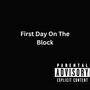 First Day On The Block (Explicit)