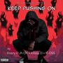 Keep Pushing On (feat. Uh Oh, Krissy D & K-OSS) [Explicit]