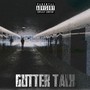 Gutter Talk (Explicit)