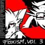 Foxism, Vol. 3 (Explicit)