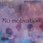 No Motivation (feat. Lil Wig) [Explicit]