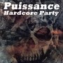 Puissance Hardcore Party