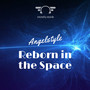 Reborn in the Space