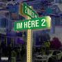 IM HERE 2 (Explicit)