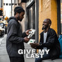 Give My Last (Explicit)