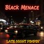 BLACK MENACE LATE NIGHT PIMPIN' (Explicit)