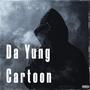 Da Yung Cartoon (Explicit)