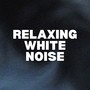 Relaxing White Noise