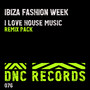 I Love House Music ( Remix Pack )