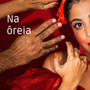 Na Ôreia