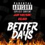 Better Days (feat. Elso) [Explicit]